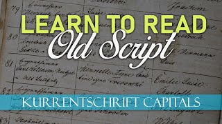 Learn to Read Old Script - Introduction, Kurrentschrift, and Capitals