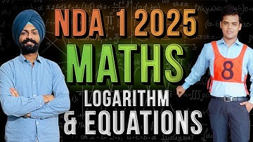 Logarithm and Equation || complete syllabus ||  NDA 2025 (1) || Sandeep Brar