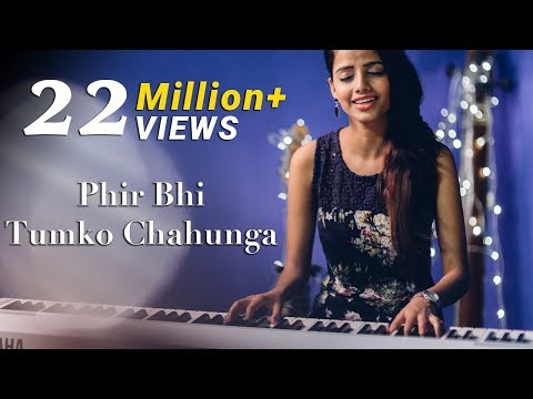 Phir Bhi Tumko Chahunga - Half Girlfriend | Female Cover Version by Ritu Agarwal