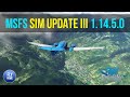 Microsoft Flight Simulator 2020 | Sim update 3 версия 1.14.5.0 | Обновление симулятора MSFS #3