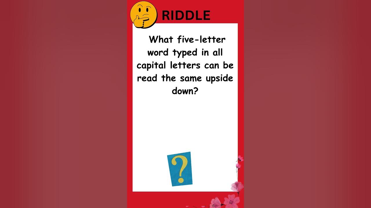 What 5 letter word can be read upside down shorts puzzle riddles