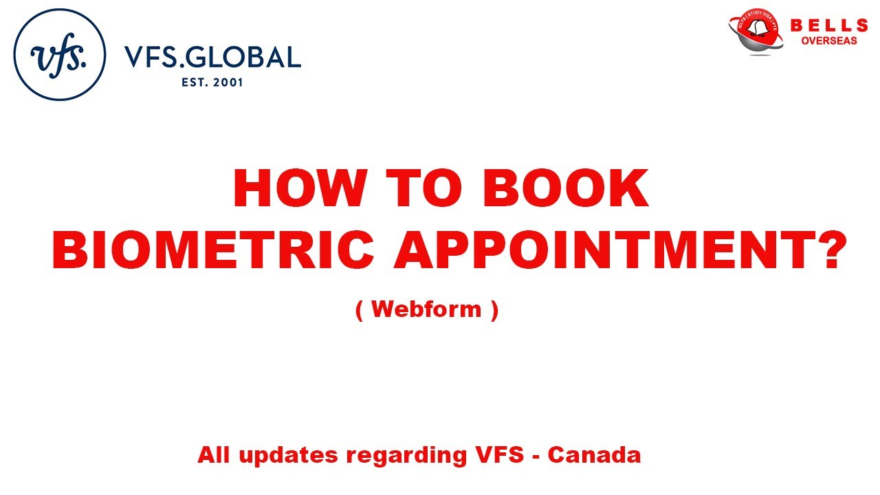 How To Book Biometrics Appointment Webform VFS CANADA Bells how-to-book-biometrics-appointment-webform-vfs-canada-bells