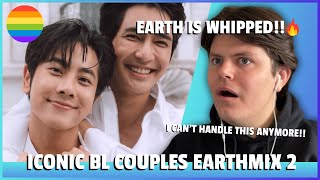 Gay Guy Reacts To ICONIC BL COUPLES! EARTHMIX 2! (WHAT IS THIS FLIRTING?!)