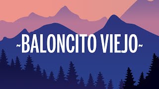 Carlos Vives, Camilo - Baloncito Viejo (Letra/Lyrics)