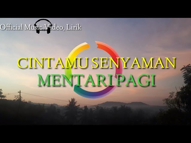 Cintamu Senyaman Mentari Pagi (Lirik, Official Music Video) || SPESIAL SENIN PAGI class=