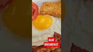 A&amp;W Breakfast