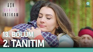 Aşk Mantık İntikam 13. Bölüm 2. Tanıtımı