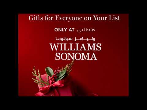 Gifts for Everyone on Your List only at Williams Sonoma, Kuwait