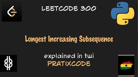 Longest Increasing Subsequence - Leetcode 300 - Python - Twi - nlogn