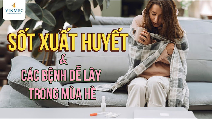 Bệnh sốt xuất huyết lây qua những đường nào