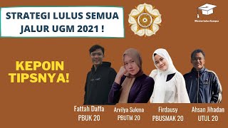 STRATEGI LULUS SEMUA JALUR UGM 2021