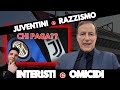 JUVENTUS: 😱RAZZISTI e CRIMINALI 🚨 INTERISTI UCCIDONO e JUVENTINI PAGANO