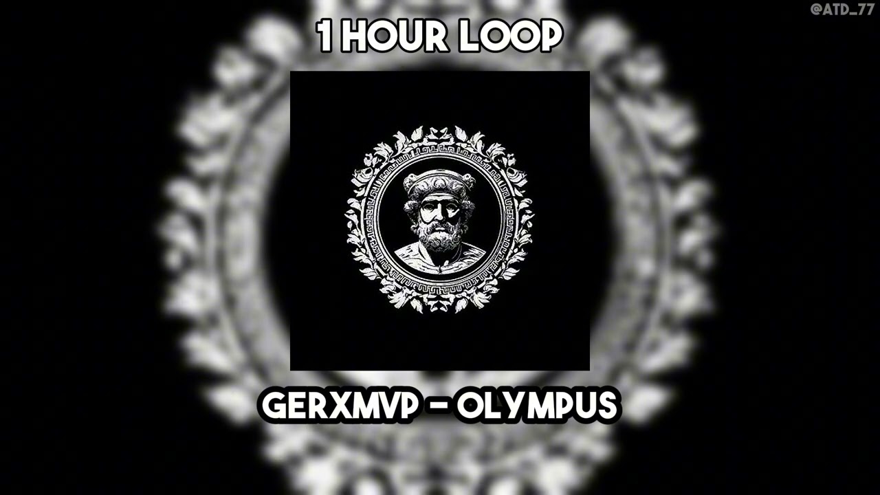 [1 HOUR LOOP] GERXMVP - Olympus