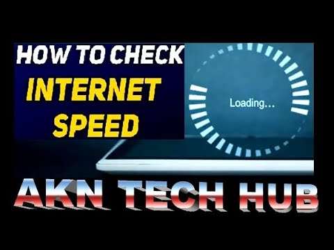 How to check speed of Internet Connection by #akntechhub #SPEED CHECK OF INTERNET CONNECTION