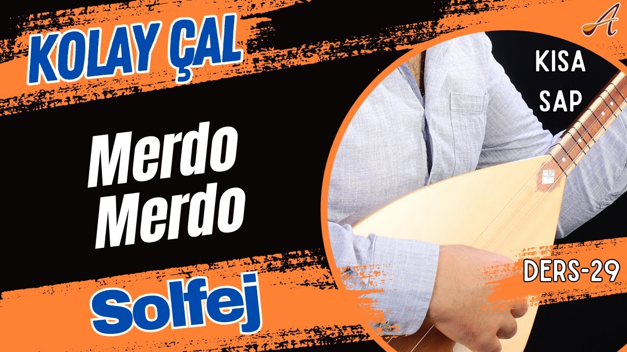 Merdo Merdo-Solfej(Kısa Sap Bağlama)