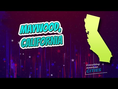 Maywood, California American Cities