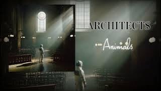 Architects - Animals (Clean)