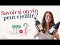 Comment reconnatre un vin de garde et savoir si un vin peut vieillir 