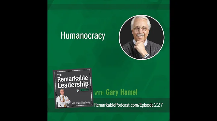 Humanocracy with Gary Hamel