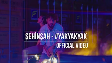 Şehinşah - Yak Yak Yak (Prod. by Bugy) | Official Video