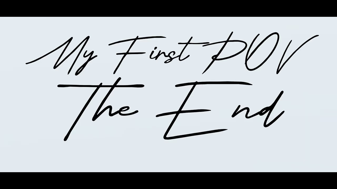 My First POV… I hope You have enjoyed the POV Goodbye! And Start Making ...