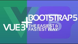 Vue 3   Bootstrap 5 - the easiest and fastest way