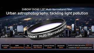 🌟 Unlock Astrophotography with SV240 Multi-Narrowband Filter! 🌃🔭