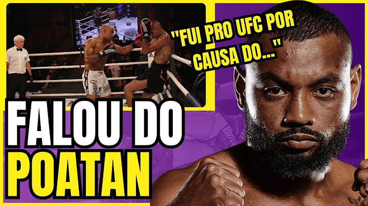 EX-RIVAL DE POATAN ENTRA NO UFC E ABRE O JOGO SOBRE
