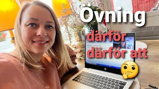 Därför/därför att - en övning