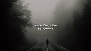 Hozan Dino - Şev ( dijwarek_ ) Resimi