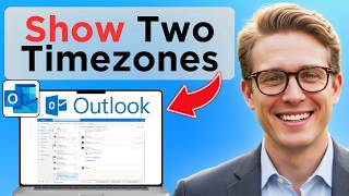 How To Display 2 Time Zones In Your Outlook Calendar (Full Guide 2026)
