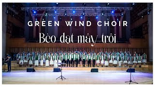 BÈO DẠT MÂY TRÔI | Dân Ca Bắc Bộ | Green Wind Choir