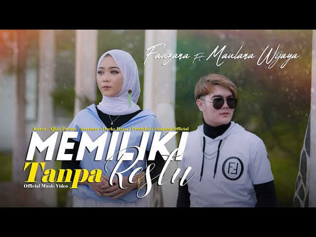 Fauzana ft Maulana Wijaya - Memiliki Tanpa Restu (Official Music Video) class=