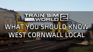 Train Sim World 2: West Cornwall Local | What You Should Know!