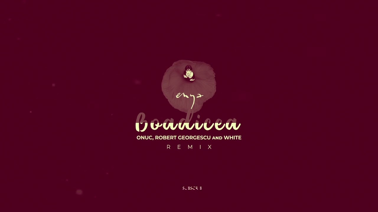 Watch Enya - Boadicea | ONUC, Robert Georgescu and White Remix on YouTube Watch Enya - Boadicea | ONUC, Robert Georgescu and White Remix on YouTube
