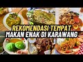Rekomendasi Tempat Makan di Karawang yang Enak dan Murah, Harga Kaki Lima Rasa Bintang Lima!