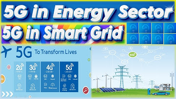What is 5G | 5G in Power System | Uses of 5G in the Energy Sector | 5G Applications & Smart Grid