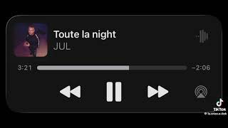 toute la night- jul ( exclu ) 