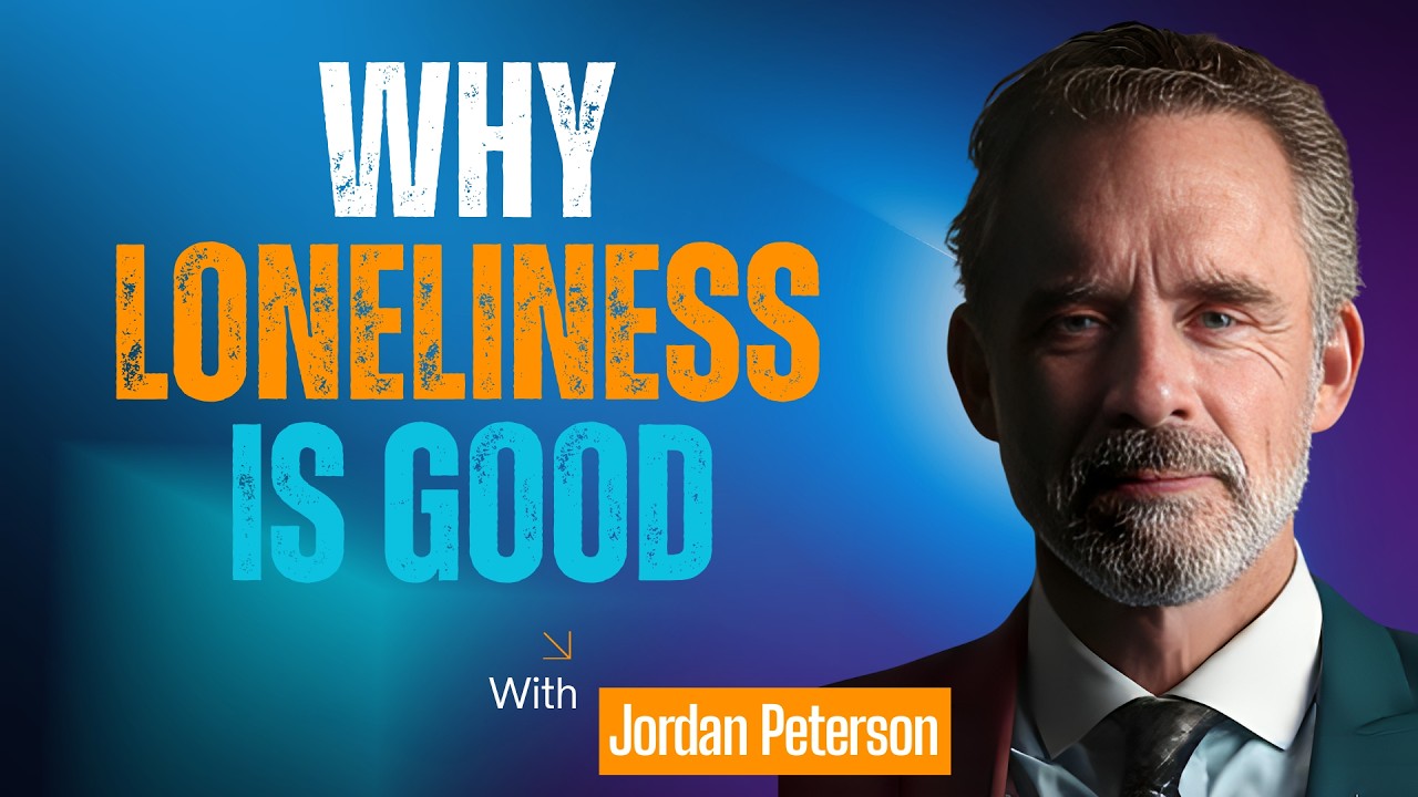 Why Loneliness is GOOD for You | Jordan Petersn Motivation