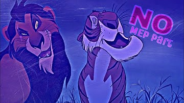 Sheer Khan x Scar {ＮＯ} ᴹᴱᴾ ᴾᵃʳᵗ