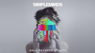 Miniatura de vídeo de "Simple Minds - Walk Between Worlds (Official Audio)"