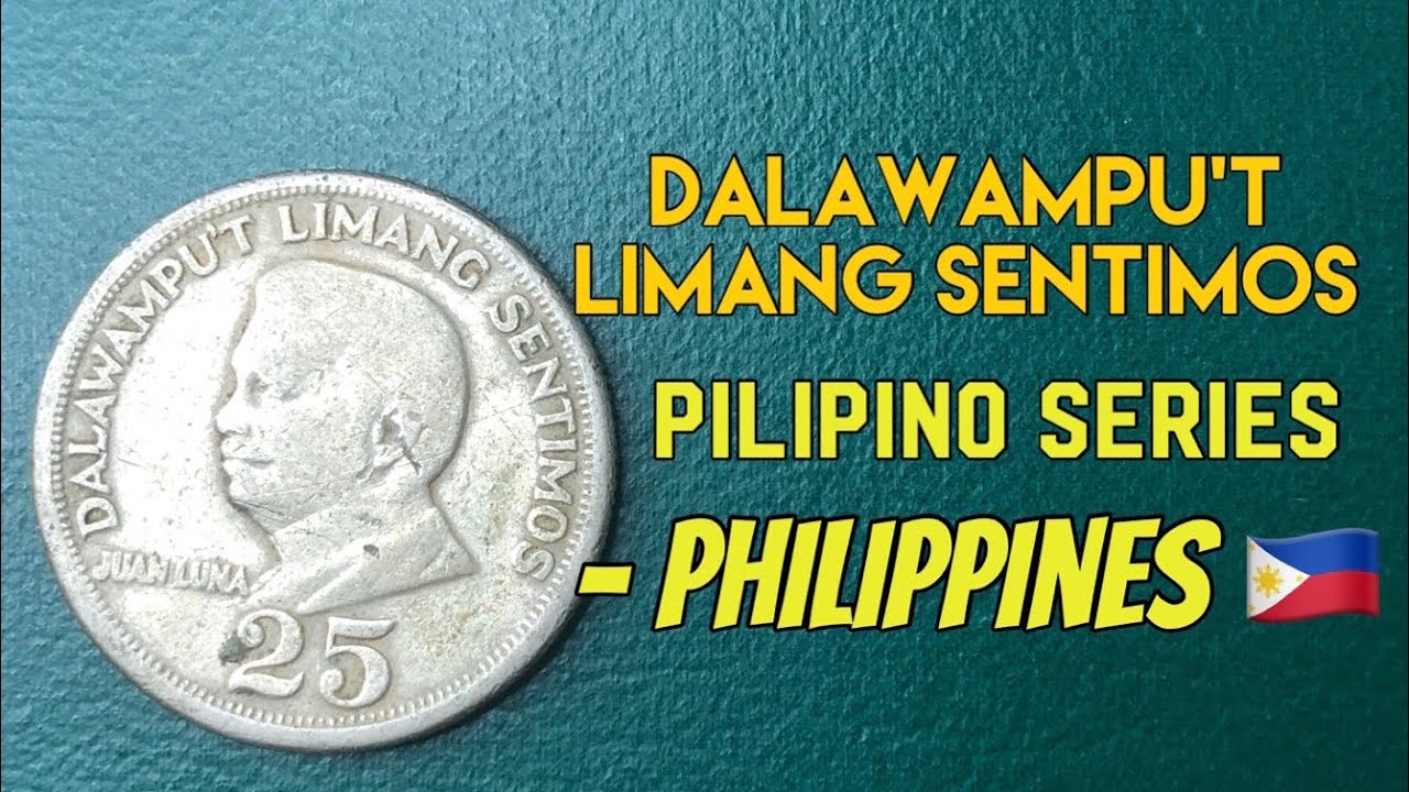 25 Sentimos Pilipino Series Features Value Philippines YouTube 25 Sentimos Pilipino Series Features Value Philippines YouTube