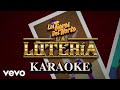 Los Tigres Del Norte - La Lotería (Karaoke)