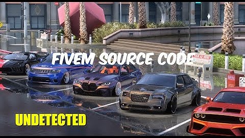 FIVEM SOURCE CODE - UNDETECTED