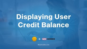 WooCredits - Displaying User Credit Balance