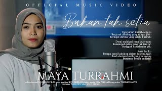 Maya Turrahmi - Bukan tak setia [ cover ]