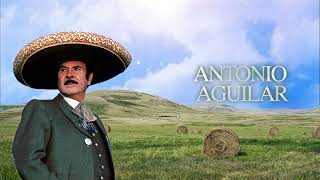 Antonio Aguilar – El Ausente (Letra Oficial)