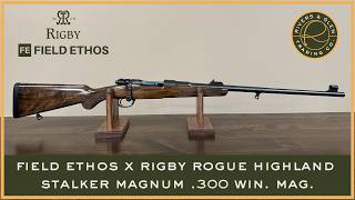 Field Ethos X Rigby - Rogue .300 Win. Mag. Highland Stalker Dealer Review