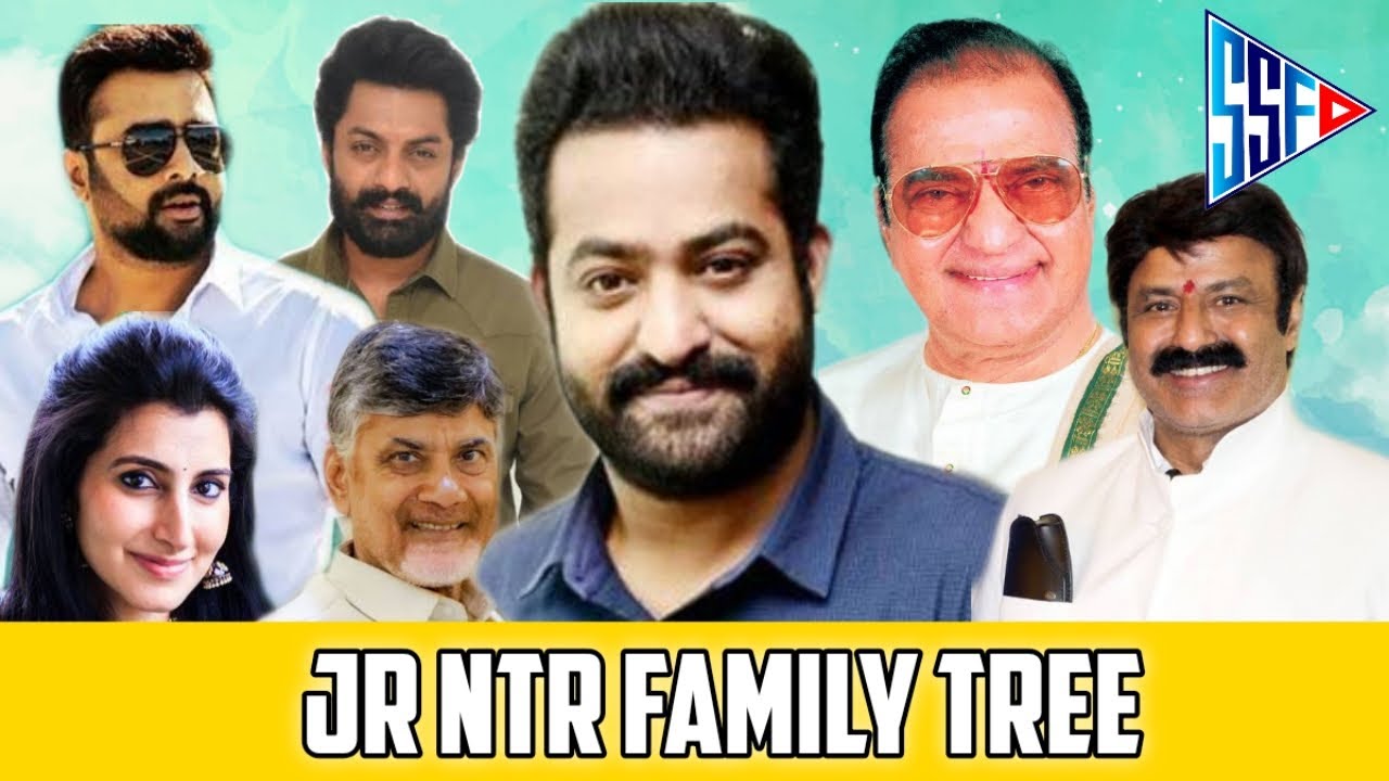 NTR Family Tree NTR NTR Jr Balakrishna Kalyan Ram N NTR Family Tree NTR NTR Jr Balakrishna Kalyan Ram N