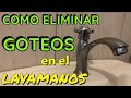 Como reparar el grifo que gotea en el lavamanos